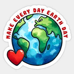 Make Every day  Earth day Sticker